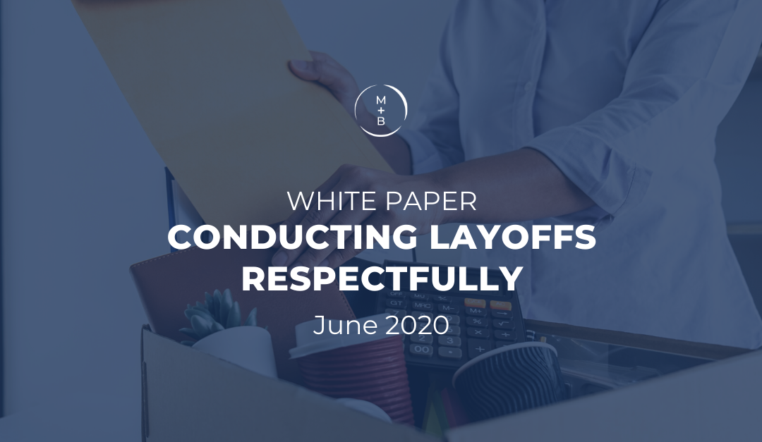 White Paper: Conducting Layoffs Respectfully