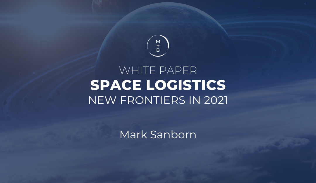 Space Logistics: New Frontiers in 2021