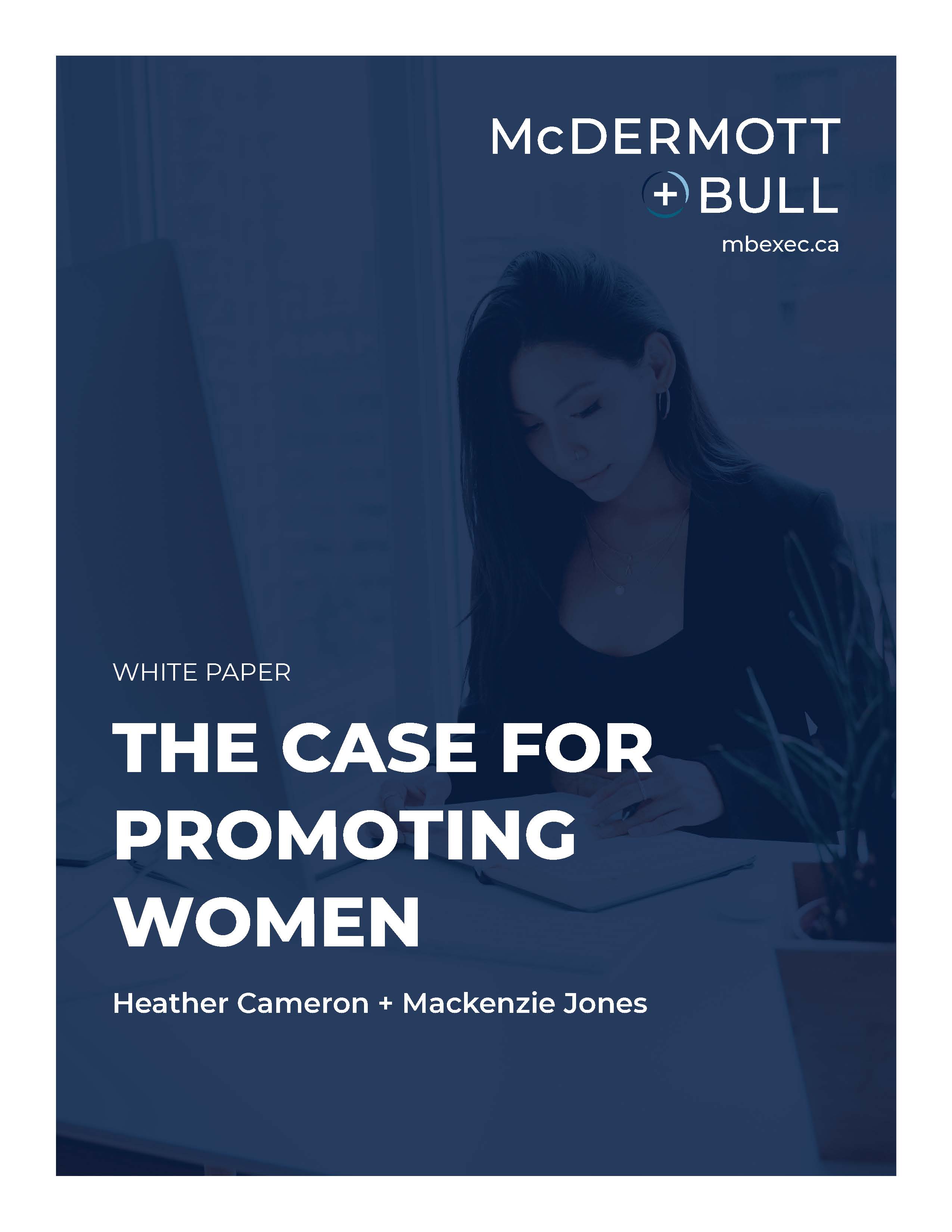 White Paper: The Case for Promoting Women by Heather Cameron and Mackenzie Jones