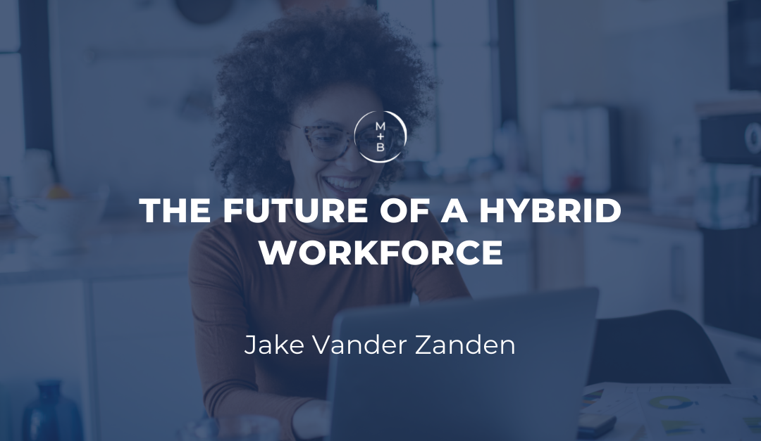 The Future of a Hybrid Work Force