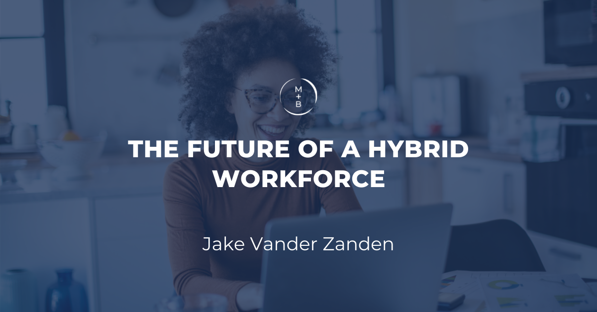 The Future of a Hybrid Work Force