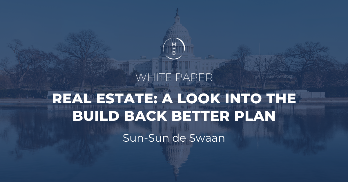 White Paper: Real Estate — A Look Into the Build Back Better Plan