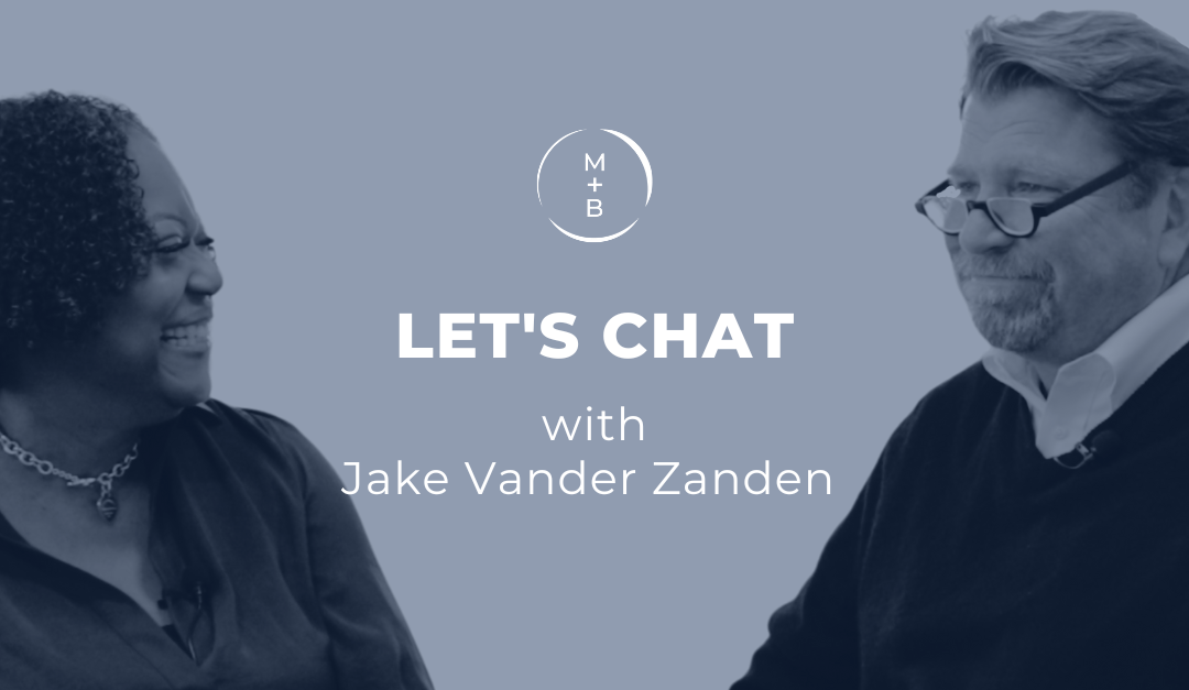 Let’s Chat with Jake Vander Zanden