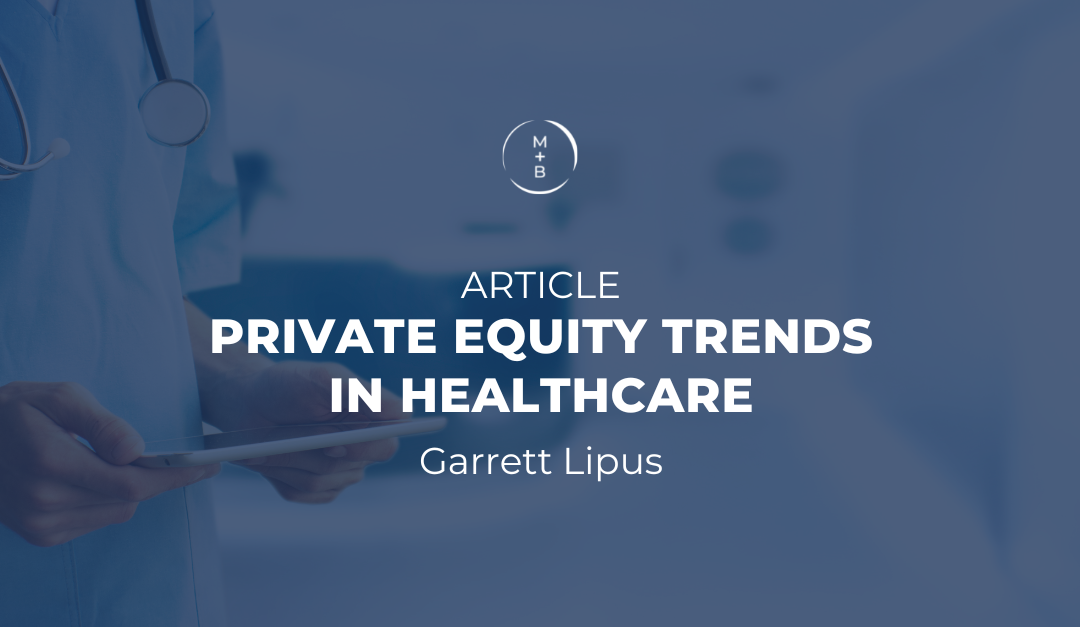 Article: Private Equity Trends in Healthcare
