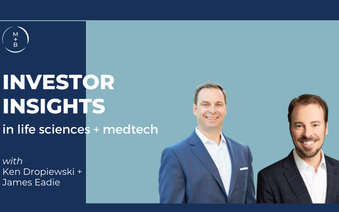 Investor Insights: Ken Dropiewski with James Eadie of Santé Ventures