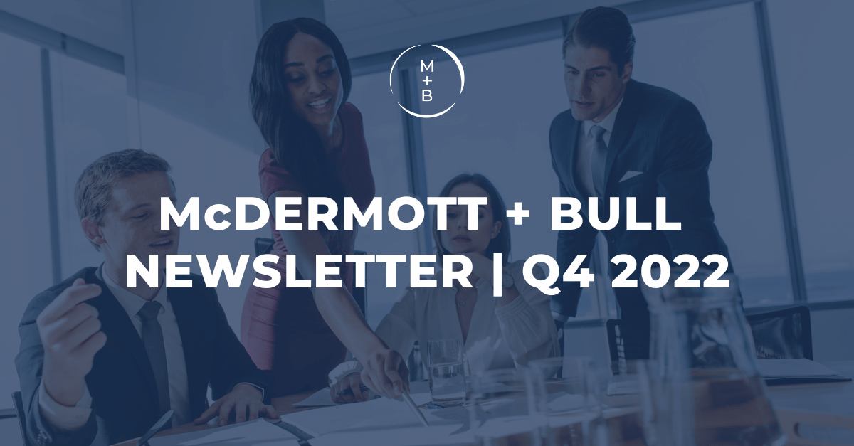 McDermott + Bull Newsletter Q4 2022