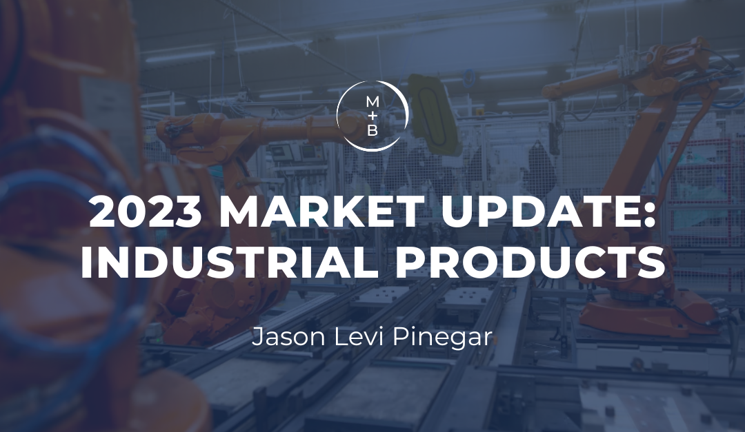2023 Market Update: Industrial Products