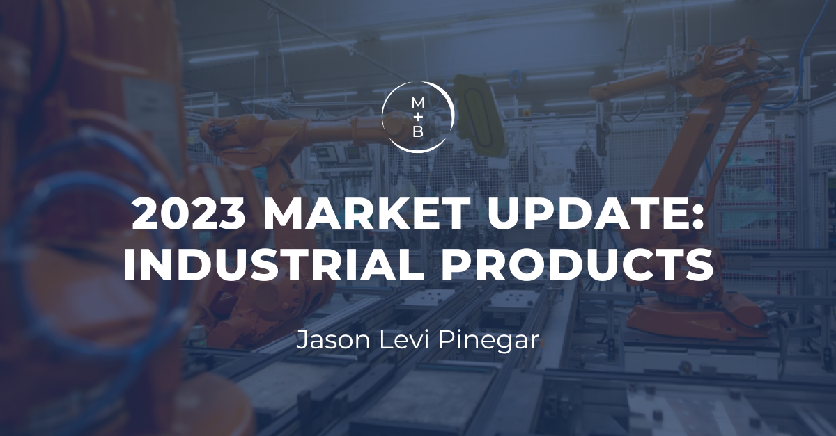 2023 Market Update: Industrial Products