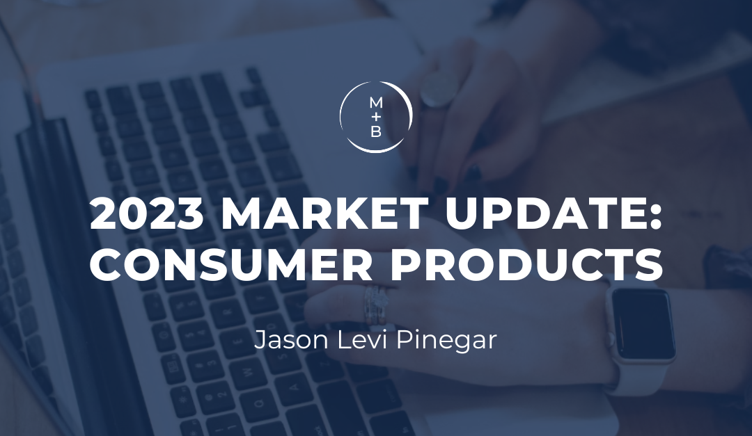 2023 Market Update: Consumer Products
