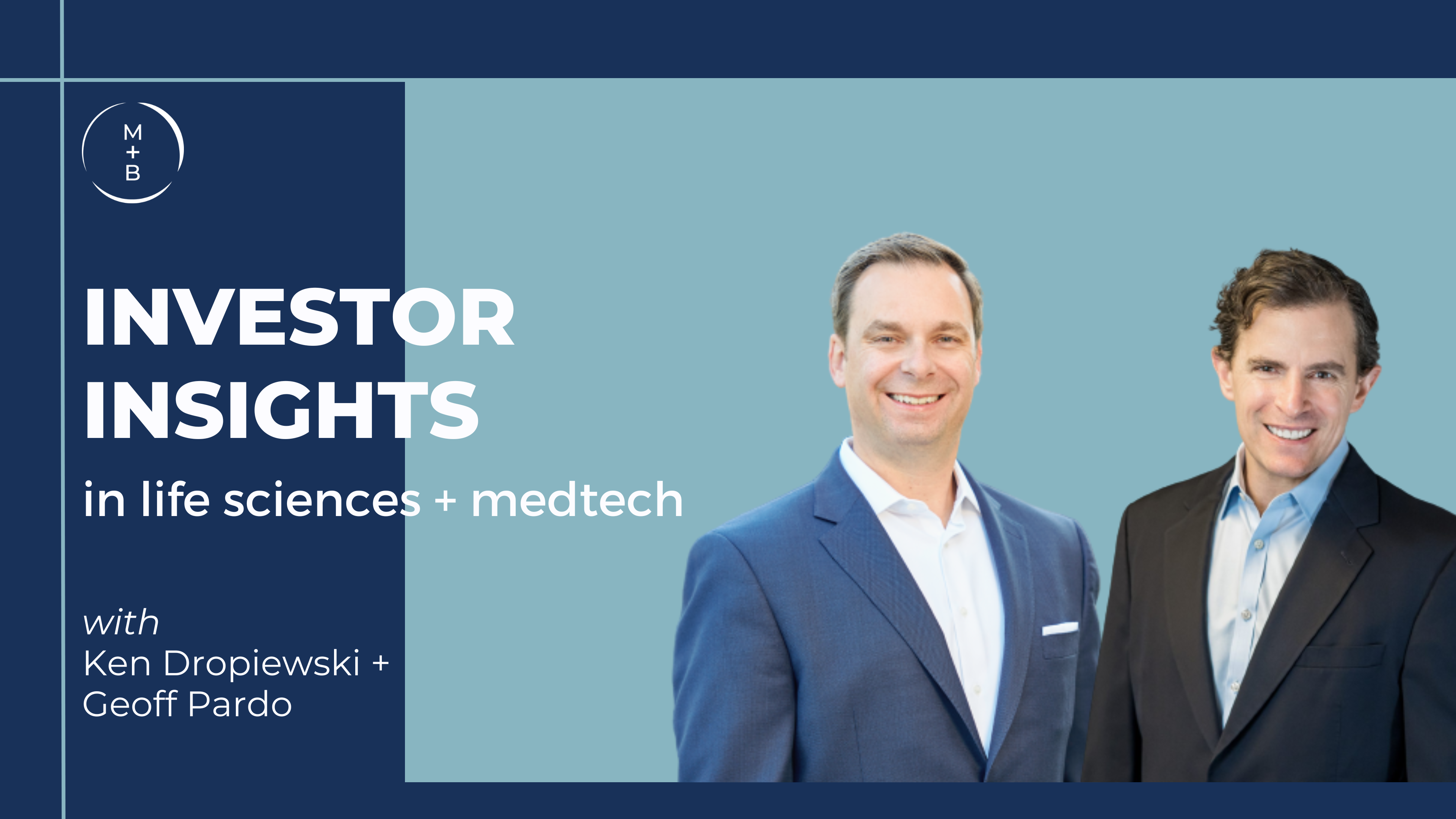 Investor Insights: Ken Dropiewski with Geoff Pardo of Gilde Healthcare
