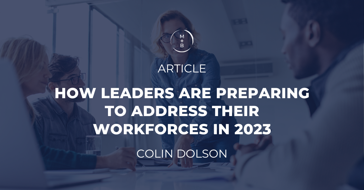 How Leaders are Preparing to Address their Workforces in 2023 by Colin Dolson