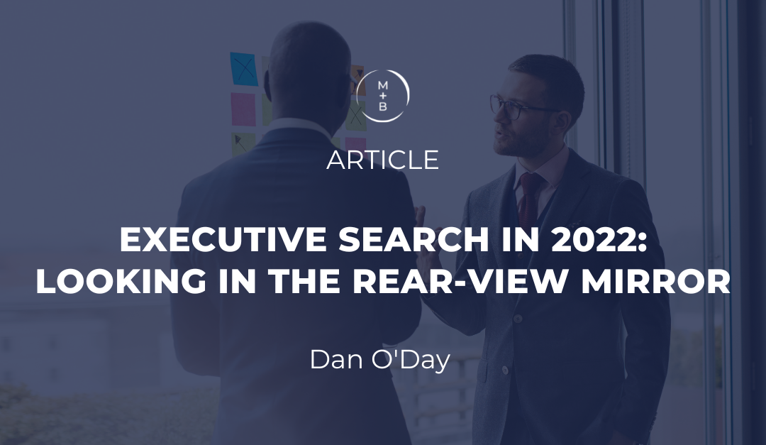 Executive Search In 2022: Looking In the Rear-View Mirror