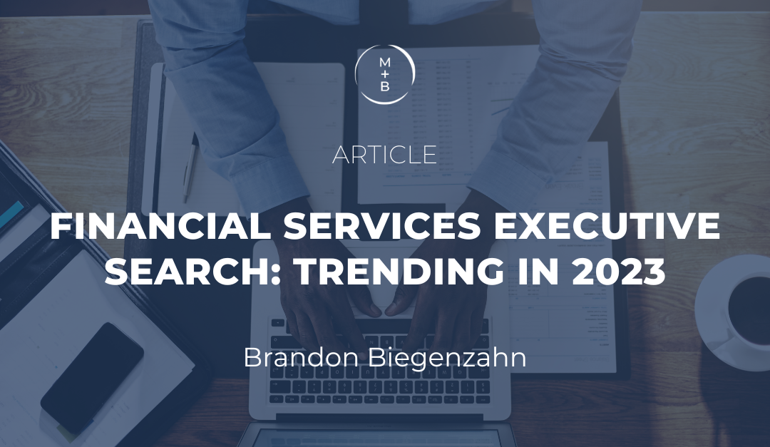 Financial Services Executive Search: Trending in 2023