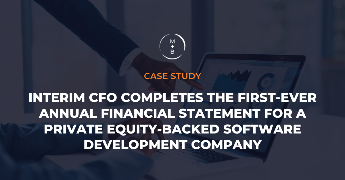 Interim CFO Completes the First-Ever Annual Financial Statement for a Private Equity-Backed Software Development Company
