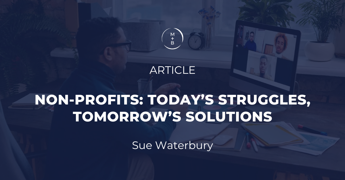 Non-Profits: Today Struggles, Tomorrows Solutions
