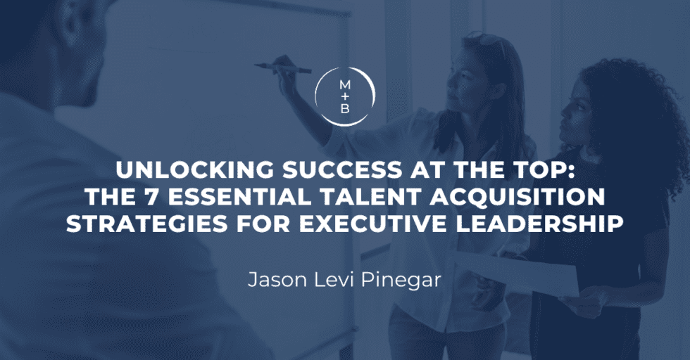 Unlocking Success at the Top: The 7 Essential Talent Acquisition ...