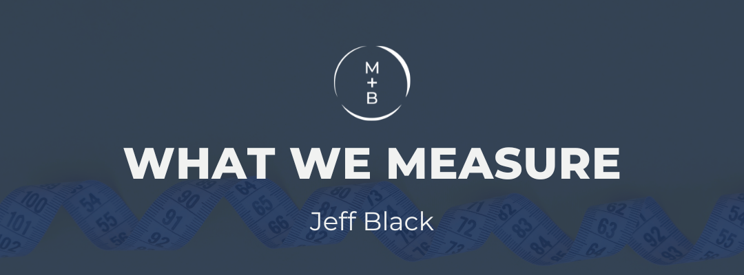 What We Measure