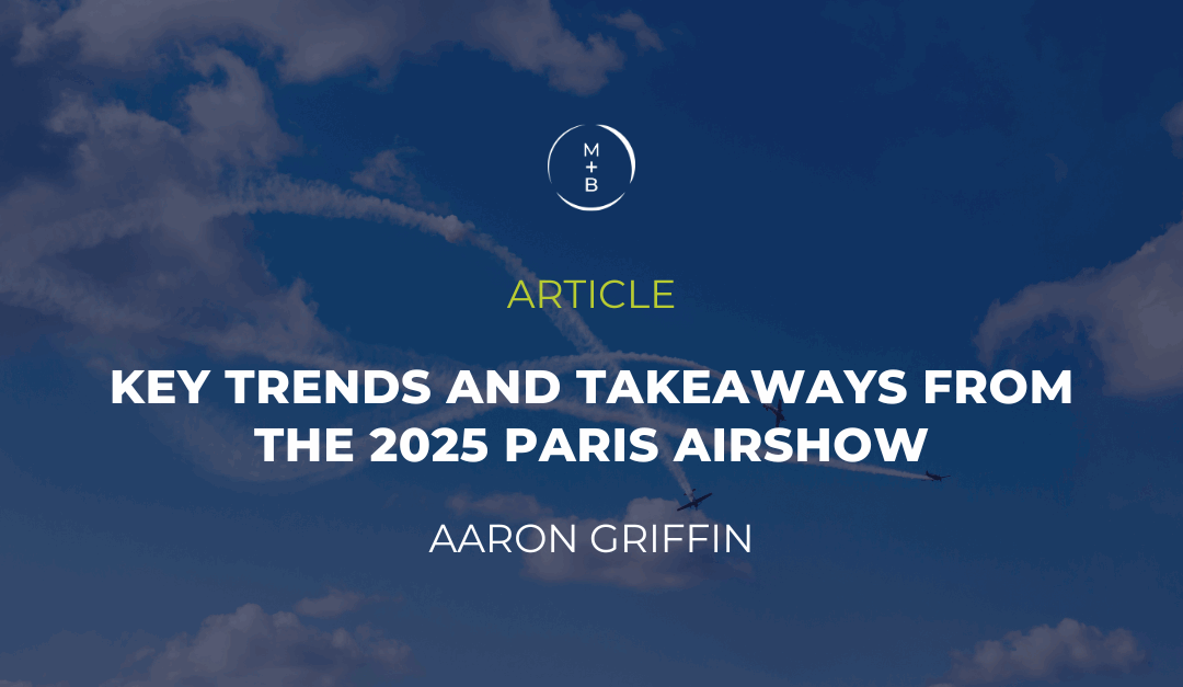 Key Trends and Takeaways from the 2025 Paris Airshow