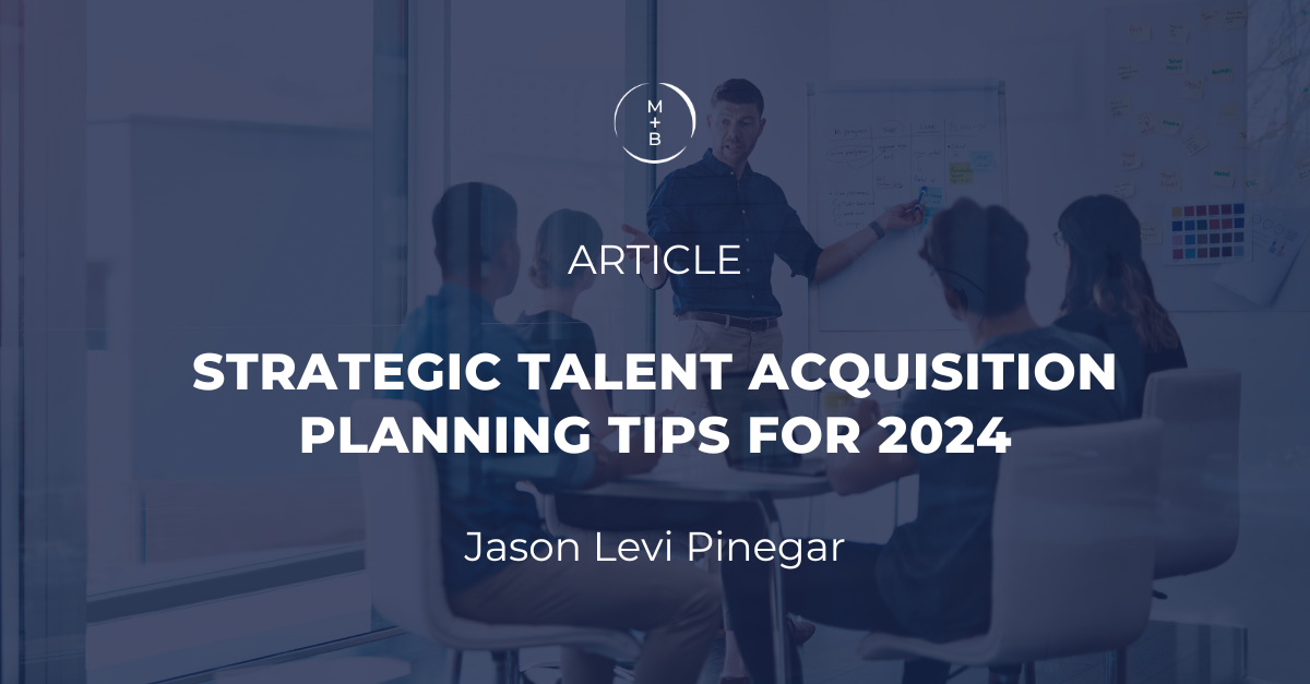 Strategic Talent Acquisition Planning Tips For 2024