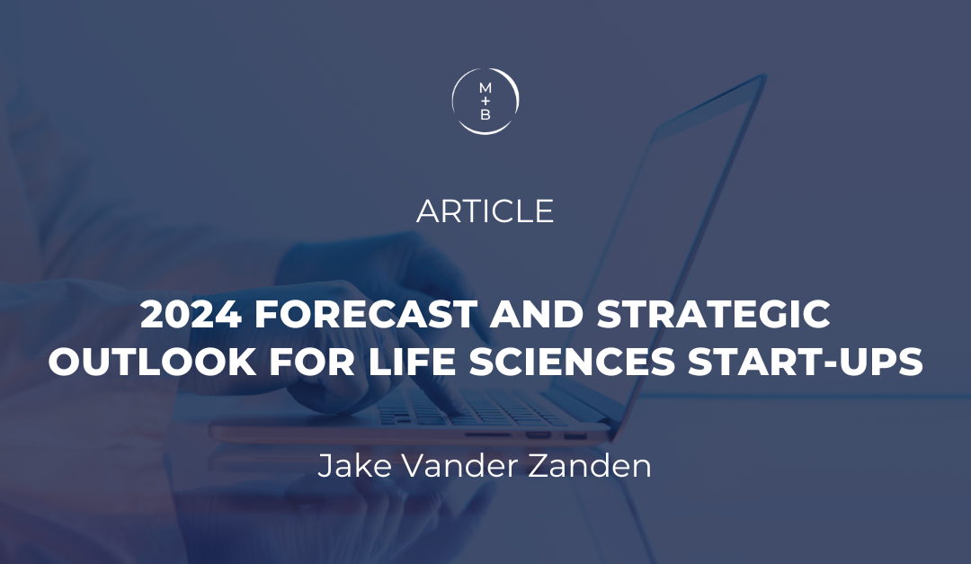 2024 Forecast And Strategic Outlook For Life Sciences Start-Ups