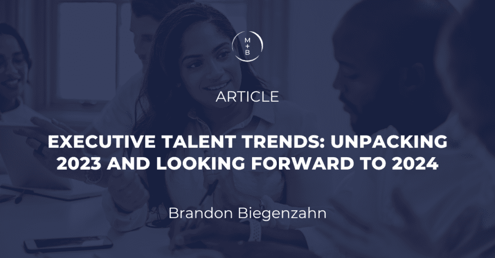 Executive Talent Trends Unpacking 2023 and Looking Forward to 2024