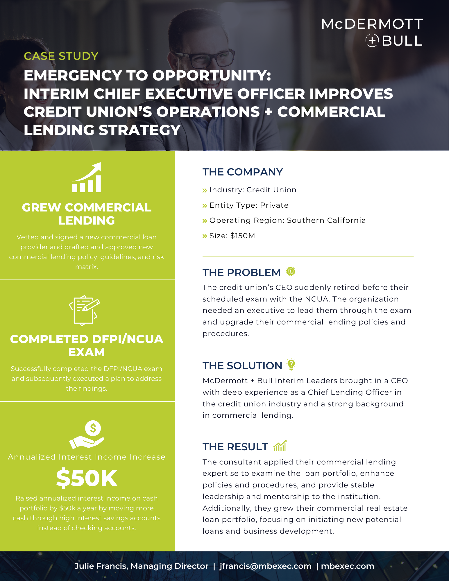 Emergency to Opportunity: 
Interim Chief Executive Officer IMPROVES Credit Union’s OPERATIONS + Commercial Lending STRATEGY