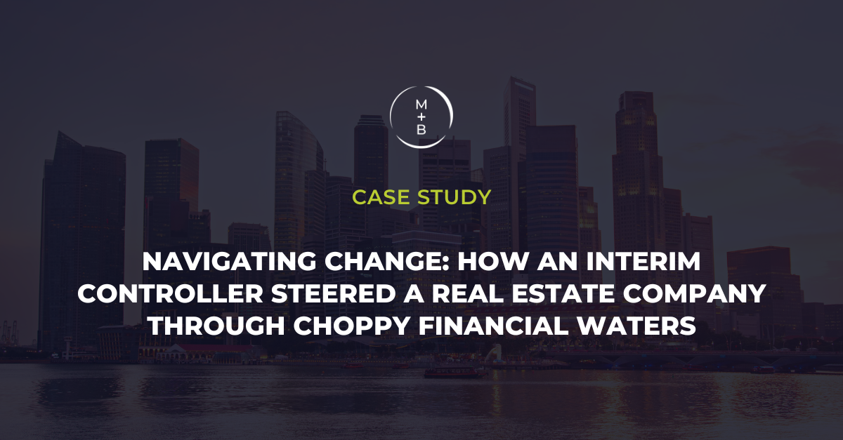 Navigating Change: How an Interim Controller Steered a Real Estate Company Through Choppy Financial Waters