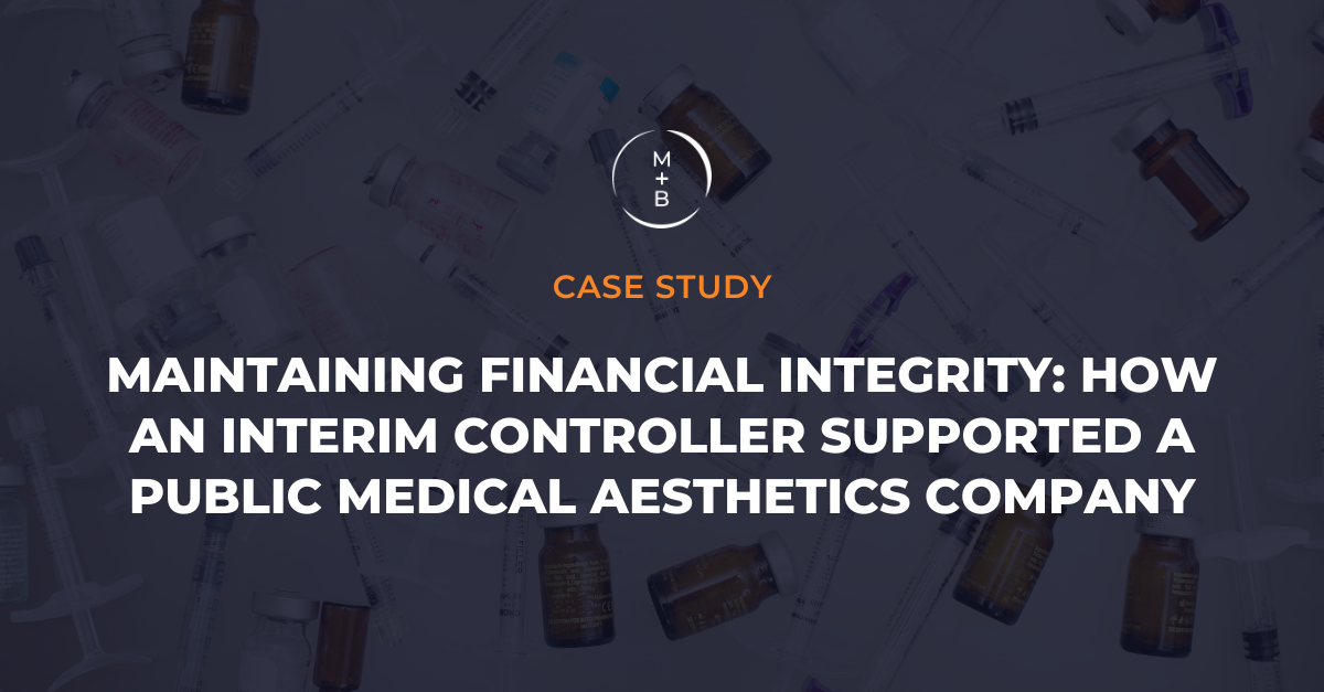 Maintaining Financial Integrity: How an Interim Controller Supported a Public Medical Aesthetics Company