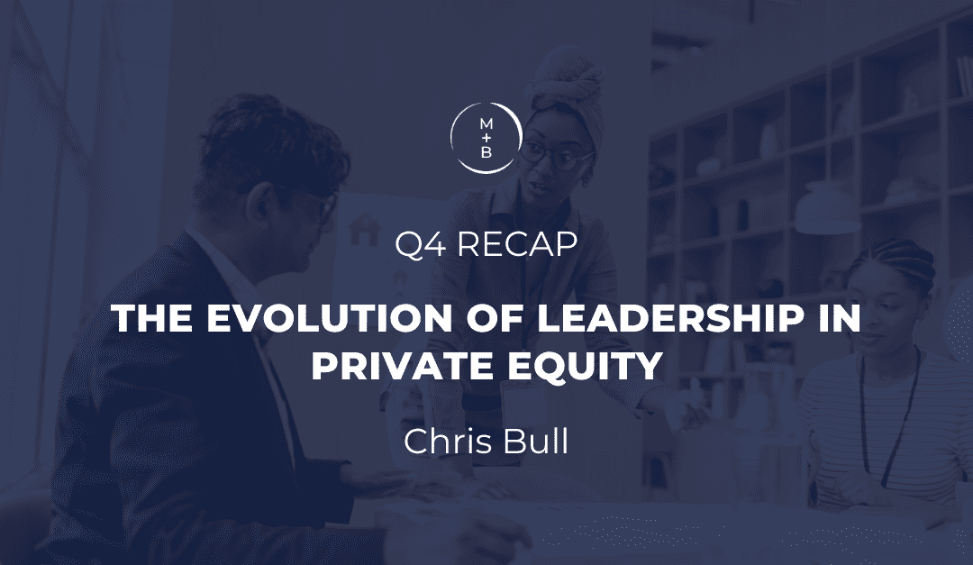 2024 Recap: The Evolution of Leadership in Private Equity