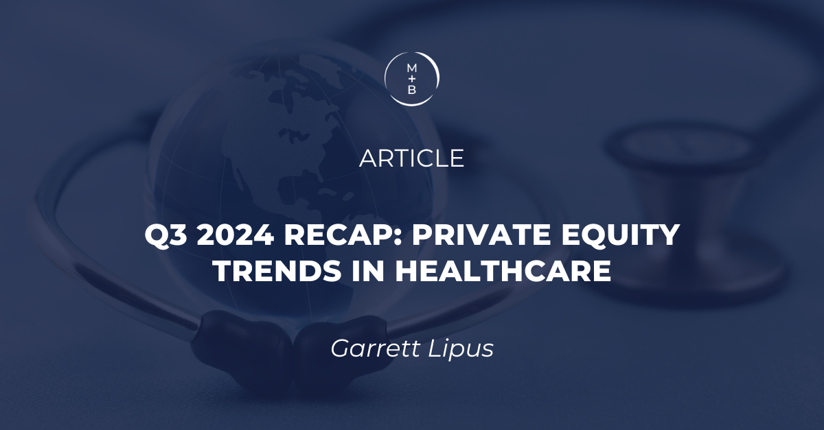 Q3 2024 Recap: Private Equity Trends in Healthcare