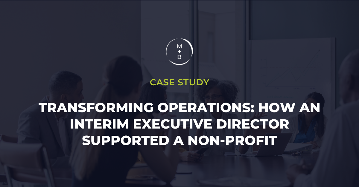 Transforming Operations: How an Interim Executive Director Supported a Non-Profit