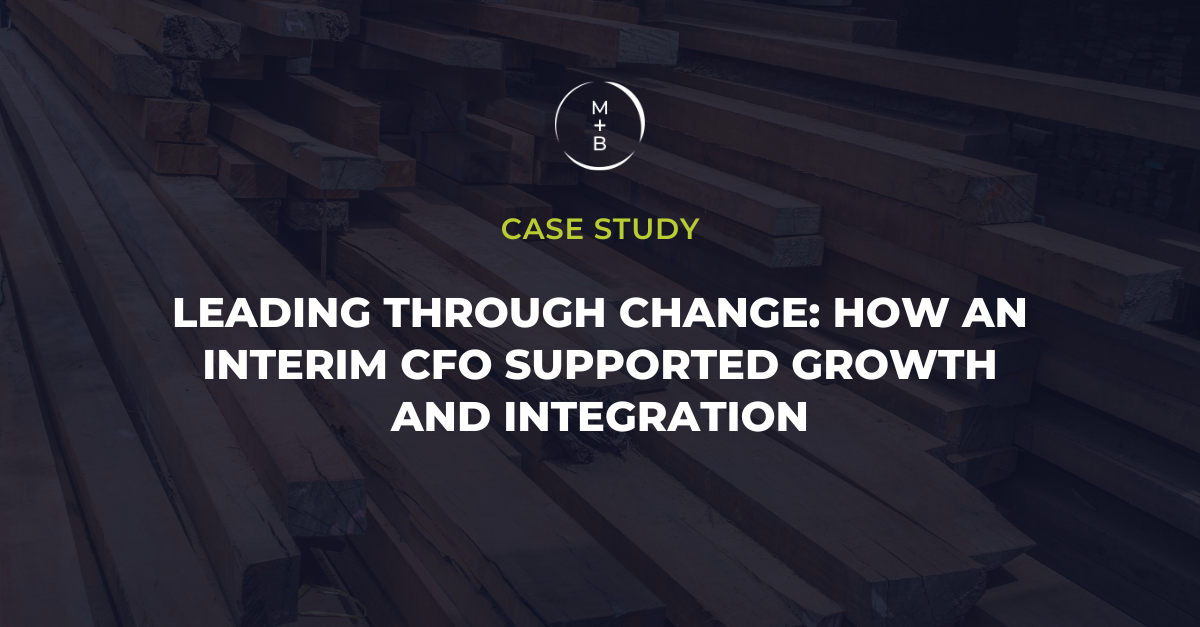 Leading Through Change: How an Interim CFO Supported Growth and Integration