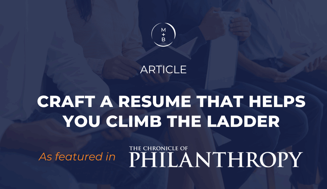 Craft a Resume That Helps You Climb the Ladder