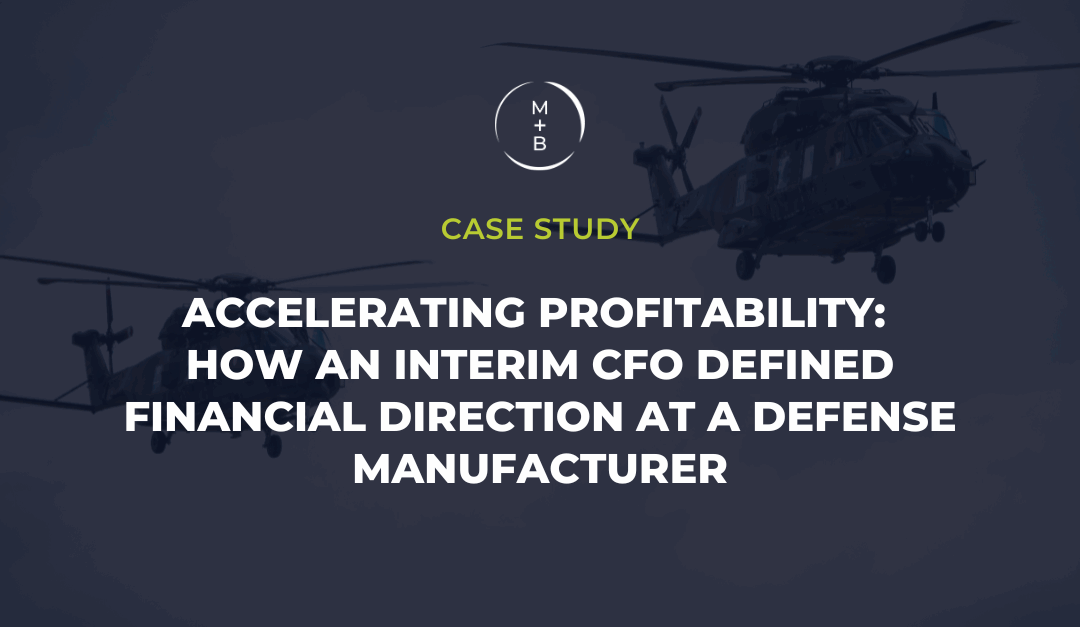 Accelerating Profitability: How an Interim CFO Defined Financial Direction at a Defense Manufacturer