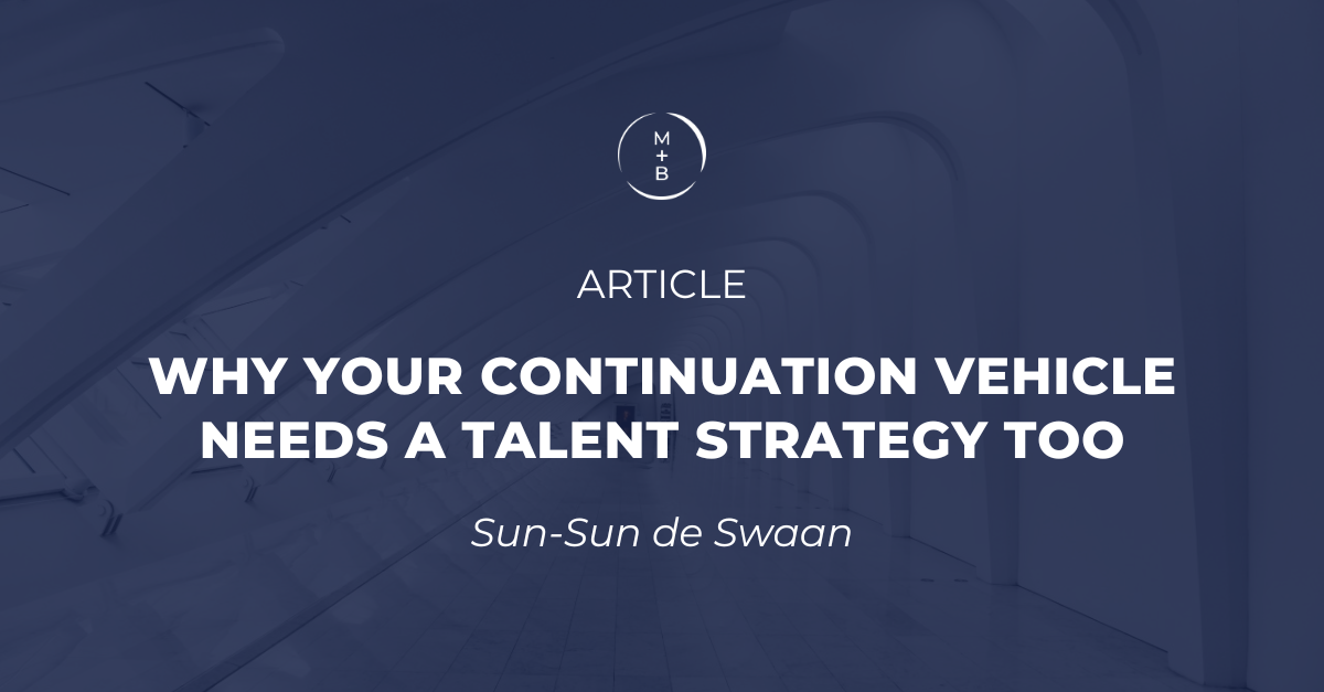 Why Your Continuation Vehicle Needs a Talent Strategy Too