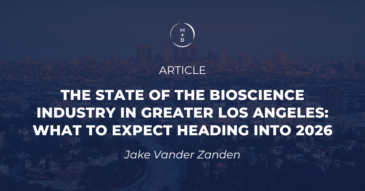 The State of the Bioscience Industry in Greater Los Angeles What to Expect Heading Into 2026