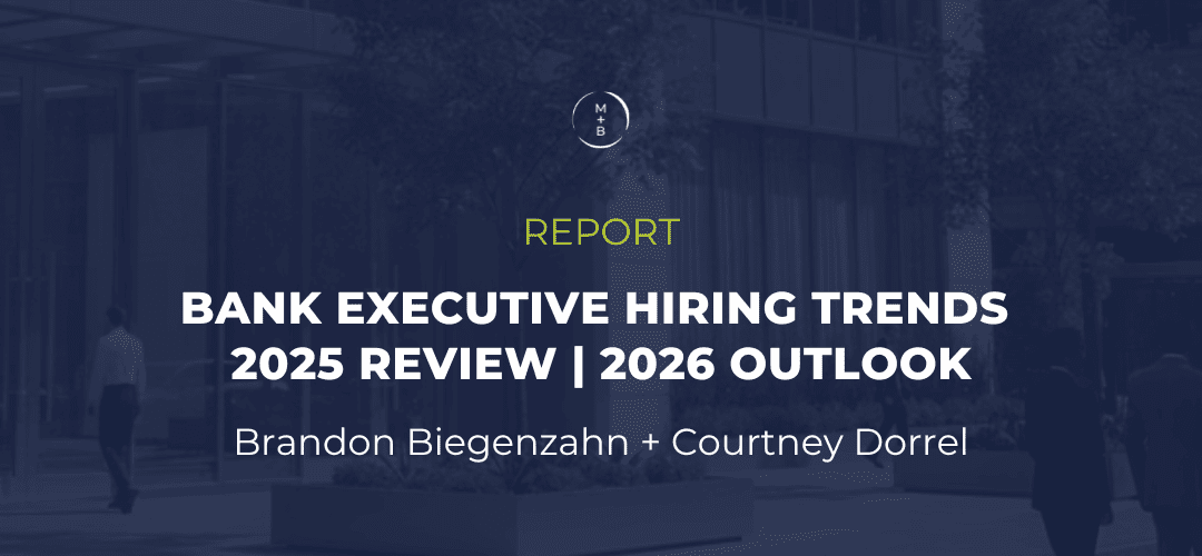 Bank Executive Hiring Trends 2025 Review 2026 Outlook