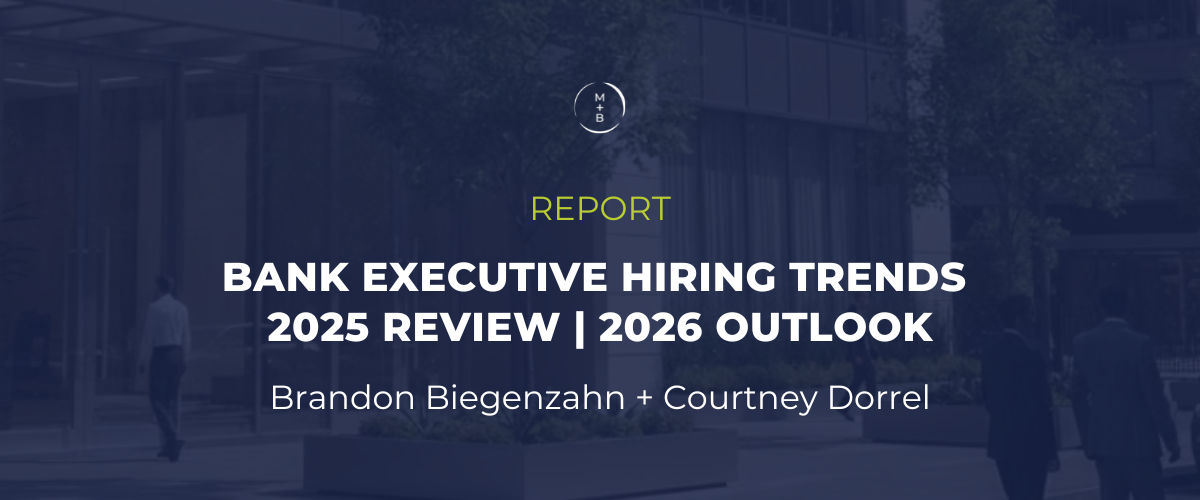 Bank Executive Hiring Trends 2025 Review 2026 Outlook