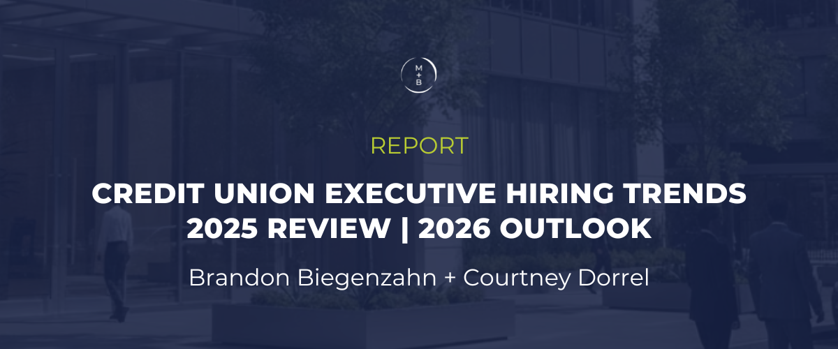 Credit Union Executive Hiring Trends (2025 Review 2026 Outlook)