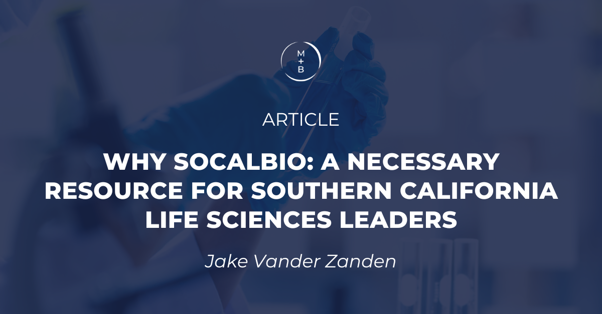 Why SoCalBio A Necessary Resource for Southern California Life Sciences Leaders