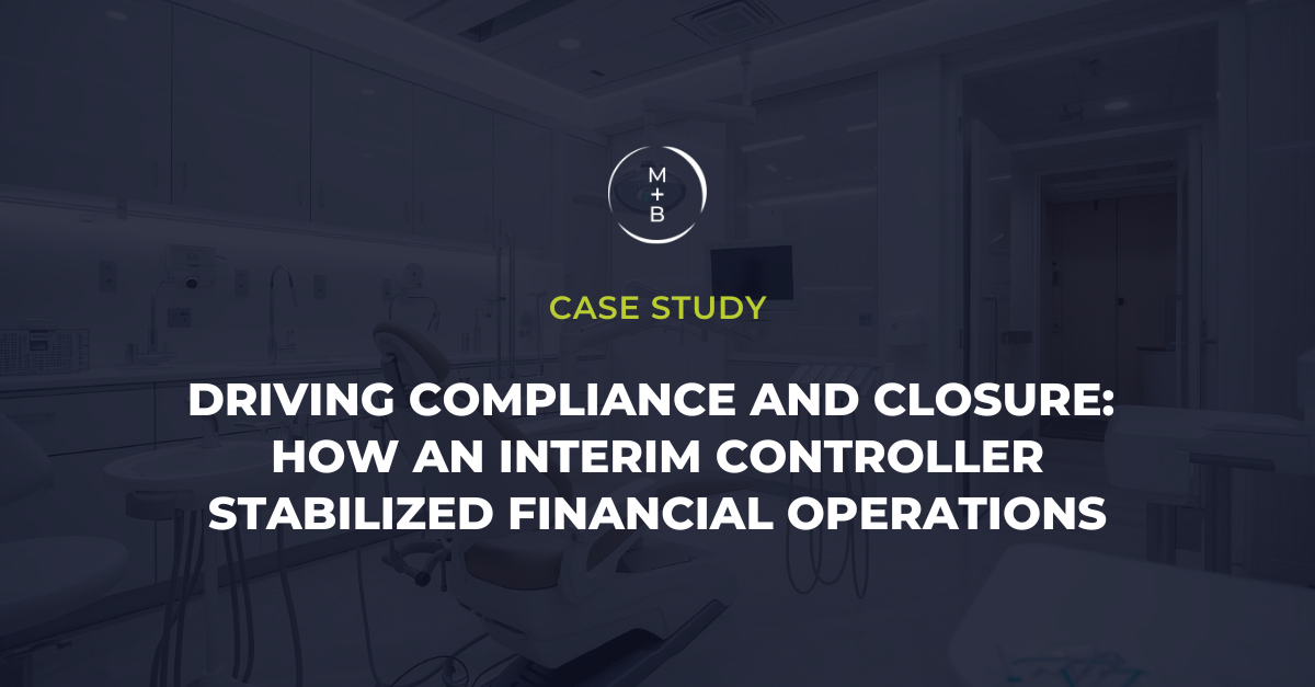 Driving Compliance and Closure: How an Interim Controller Stabilized Financial Operations