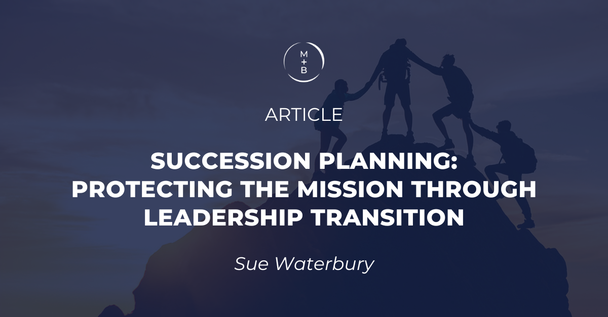 Succession Planning: Protecting the Mission Through Leadership Transition